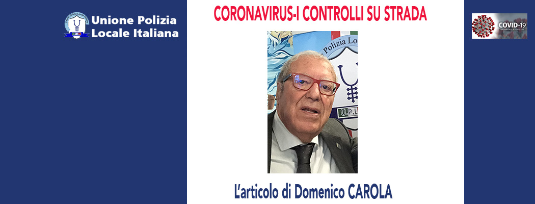 CORONAVIRUS. I CONTROLLI SU STRADA di D.Carola