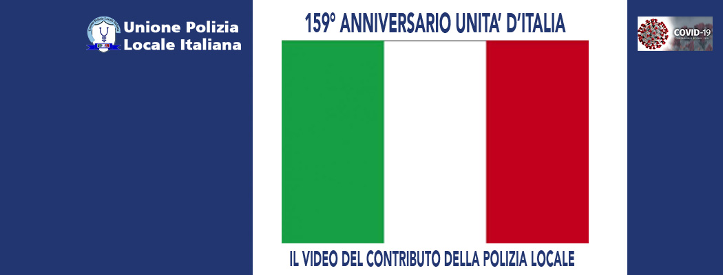 LA POLIZIA LOCALE ONORA L'ANNIVERSARIO DELL'UNITA' D'ITALIA CON IL PROPRIO SERVIZIO