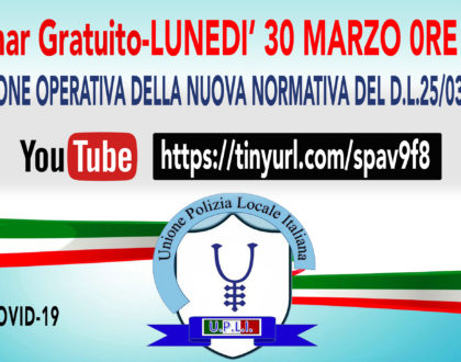 1° WEBINAR UPLI: APPLICAZIONE OPERATIVA DELLA NUOVA NORMATIVA DI CUI AL D.L.19/2020 N.19