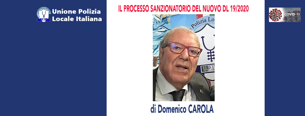 IL PROCESSO SANZIONATORIO DEL NUOVO DL 19-2020 di D.Carola