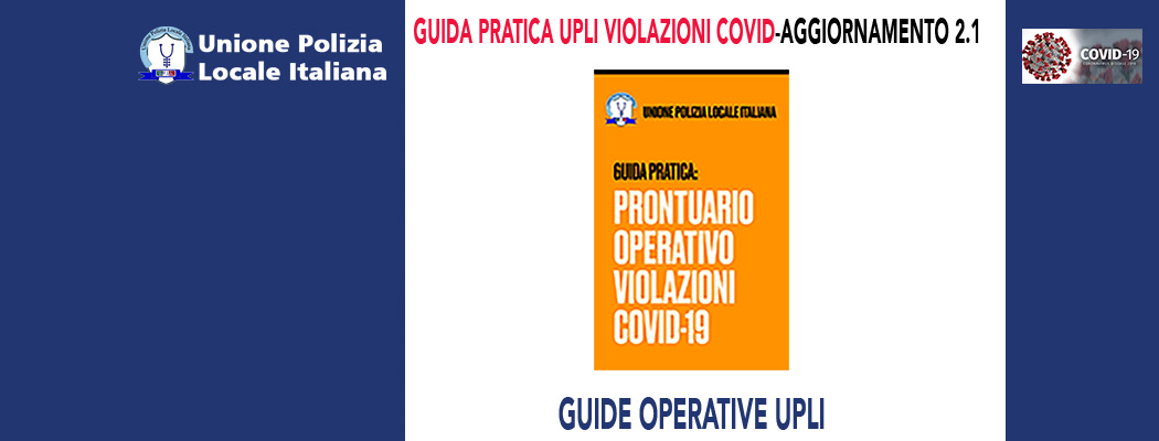 GUIDA PRATICA UPLI VIOLAZIONI COVID-AGGIORNAMENTO 2.1