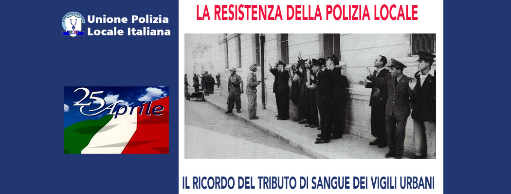 LA RESISTENZA DELLA POLIZIA LOCALE (con video)