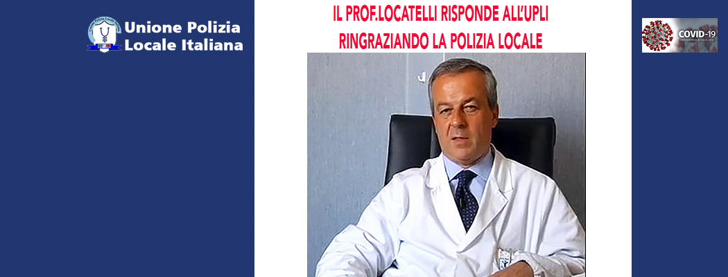 IL PROF.LOCATELLI RISPONDE All'UPLI RINGRAZIANDO LA POLIZIA LOCALE