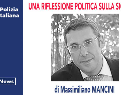 UNA RIFLESSIONE POLITICA SULLA SICUREZZA di M.Mancini