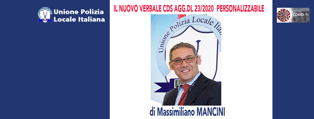 NUOVO MODELLO VERBALE CDS AGGIORNATO DL23/2020 (modulo personalizzabile) di M.Mancini