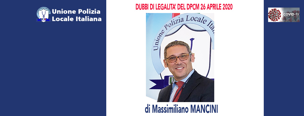 DUBBI DI LEGALITA' DEL DPCM 26/04/2020 di M.Mancini