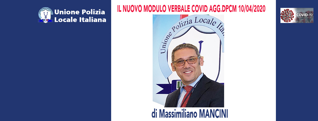 MODELLO VIOLAZIONI COVID AGGIORNATO AL DPCM 10/04/2020 (modulo personalizzabile) di M.Mancini