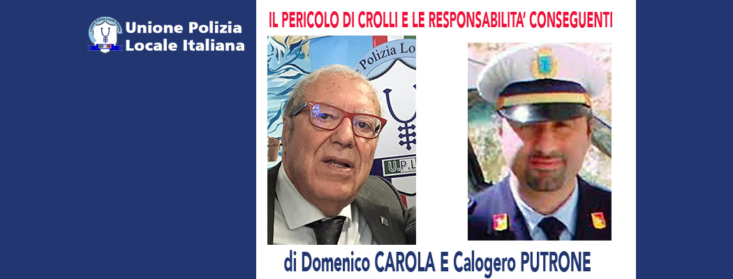 IL PERICOLO DI CROLLI E LE RESPONSABILITÀ CONSEGUENTI di D.Carola e C.Putrone