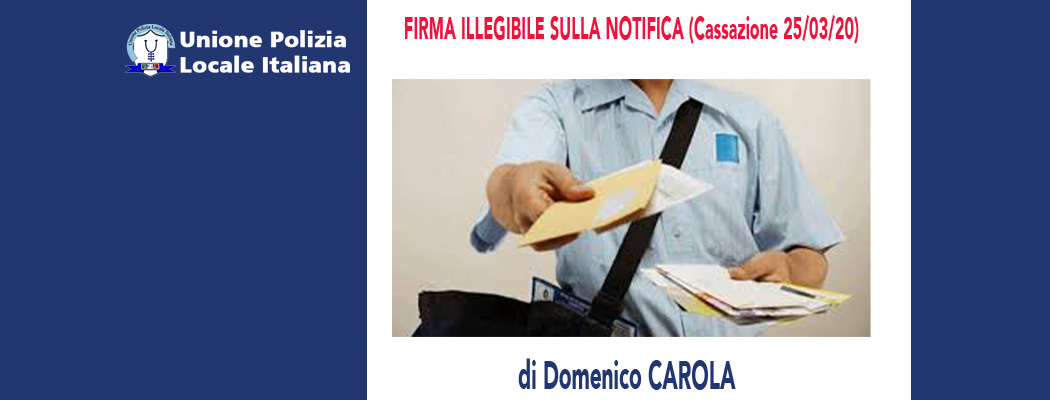 FIRMA ILLEGIBILE SULLA NOTIFICA (Cassazione 25/03/20) di D.Carola