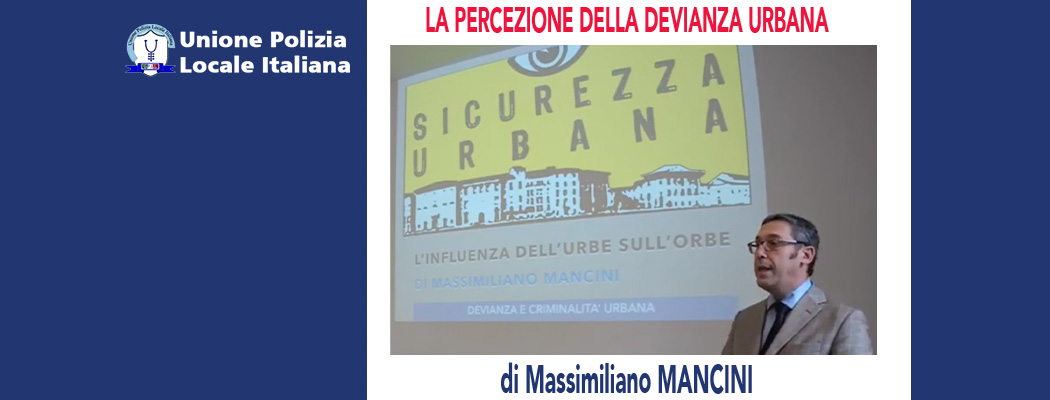 LA PERCEZIONE DELLA DEVIANZA URBANA di M.Mancini