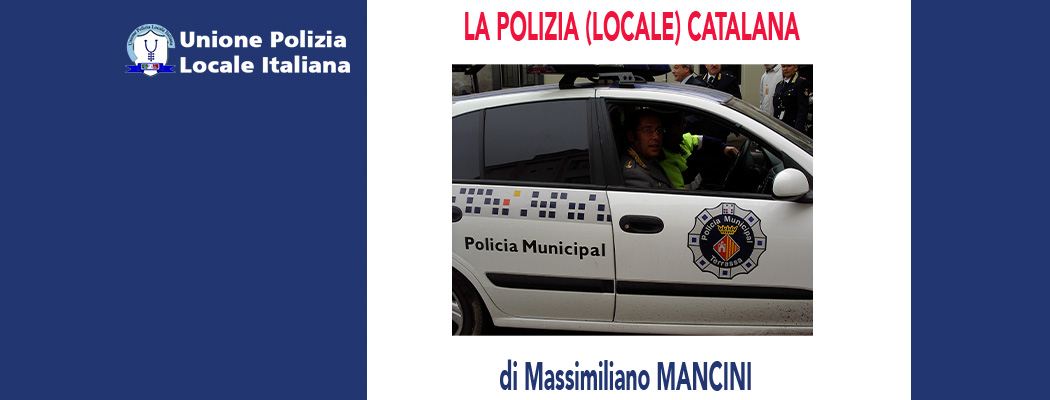 LA POLIZIA (LOCALE) CATALANA di M.Mancini