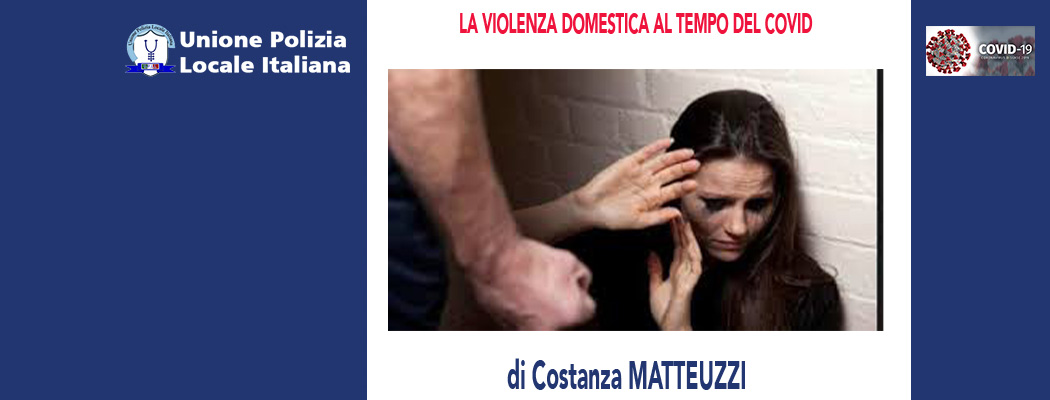 LA VIOLENZA DOMESTICA AL TEMPO DEL COVID di C.Matteuzzi