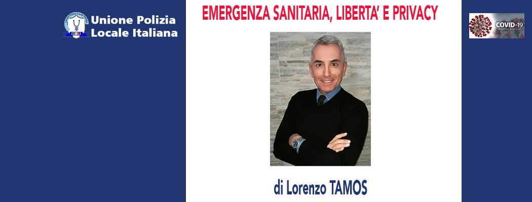 EMERGENZA SANITARIA, LIBERTÀ E PRIVACY di L.Tamos