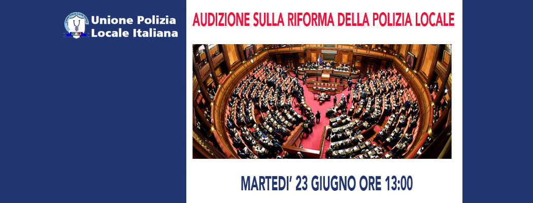 OGGI AUDIZIONE UPLI ALLA CAMERA DEI DEPUTATI SEGUITECI IN DIRETTA