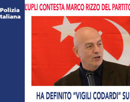 L'UPLI CONTESTA LE VERGOGNOSE DICHIARAZIONI DELL'ON.MARCO RIZZO