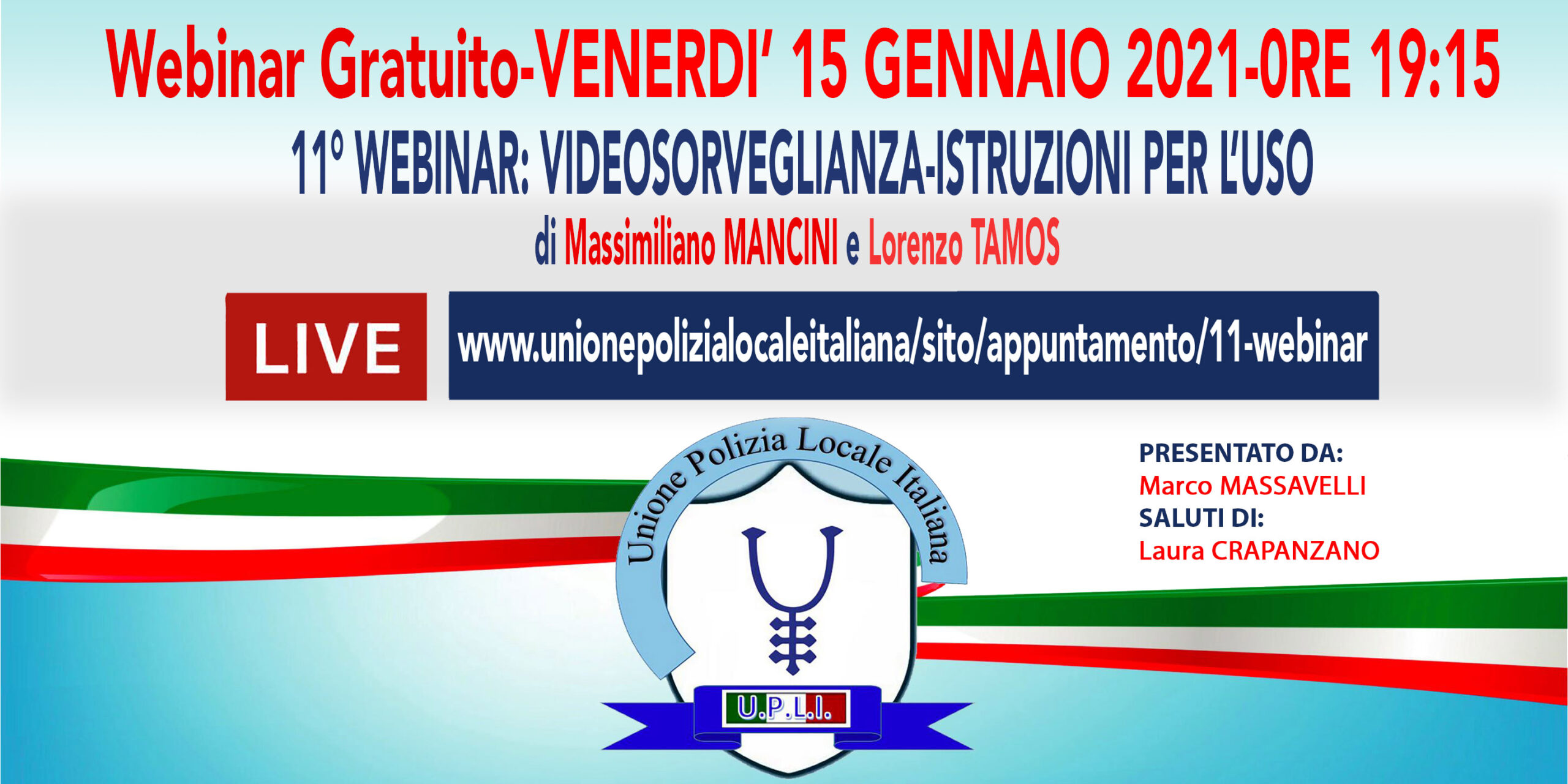 11 WEBINAR UPLI: VIDEOSORVEGLIANZA-ISTRUZIONI PER L'USO di L.Tamos e M.Mancini