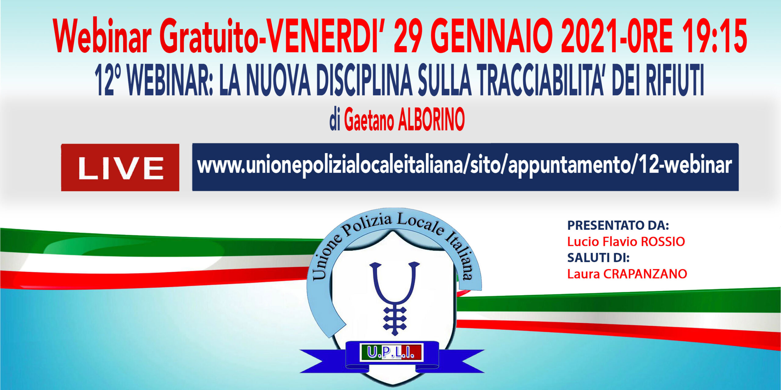 12 WEBINAR UPLI: LA NUOVA DISCIPLINA SULLA TRACCIABILITA' DEI RIFIUTI di G.Alborino