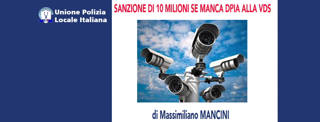 SANZIONE DI 10 MILIONI PER LA VIDEOSORVEGLIANZA ABUSIVA (-REV.01-) di M.Mancini