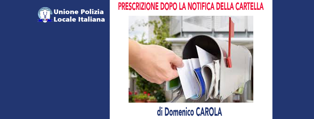 PRESCRIZIONE DOPO LA NOTIFICA DELLA CARTELLA di D.Carola