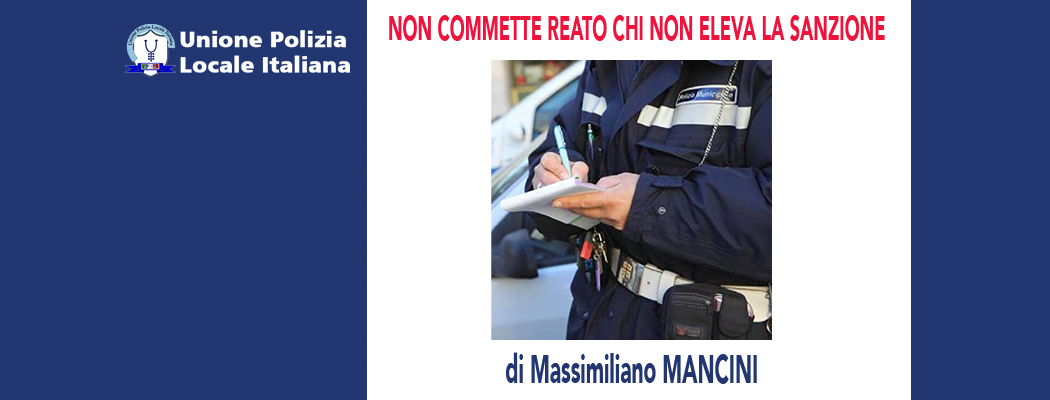 NON COMMETTE REATO CHI NON ELEVA LA SANZIONE di M.Mancini