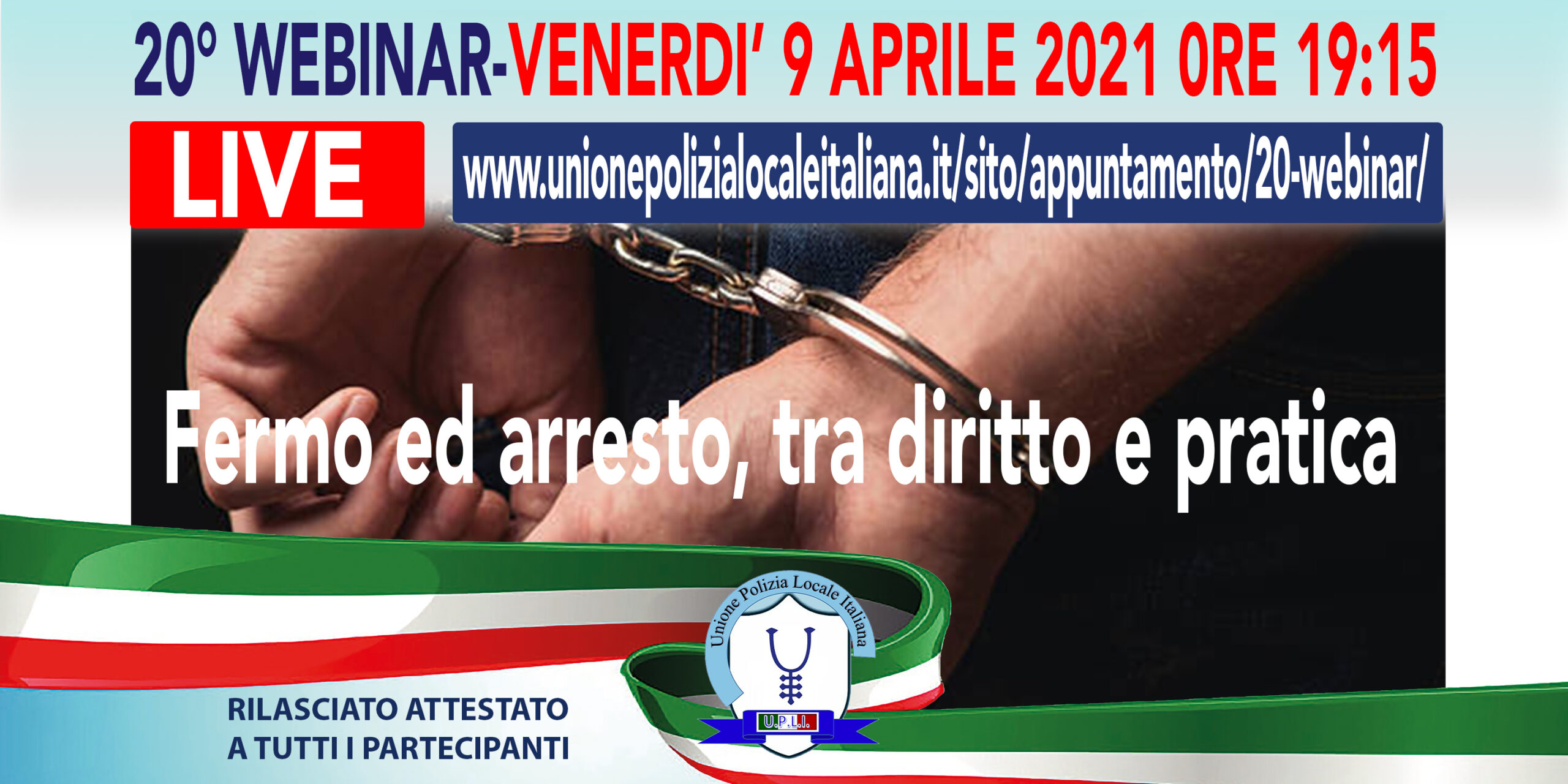 20° WEBINAR UPLI: FERMO E ARRESTO TRA DIRITTO E PRATICA