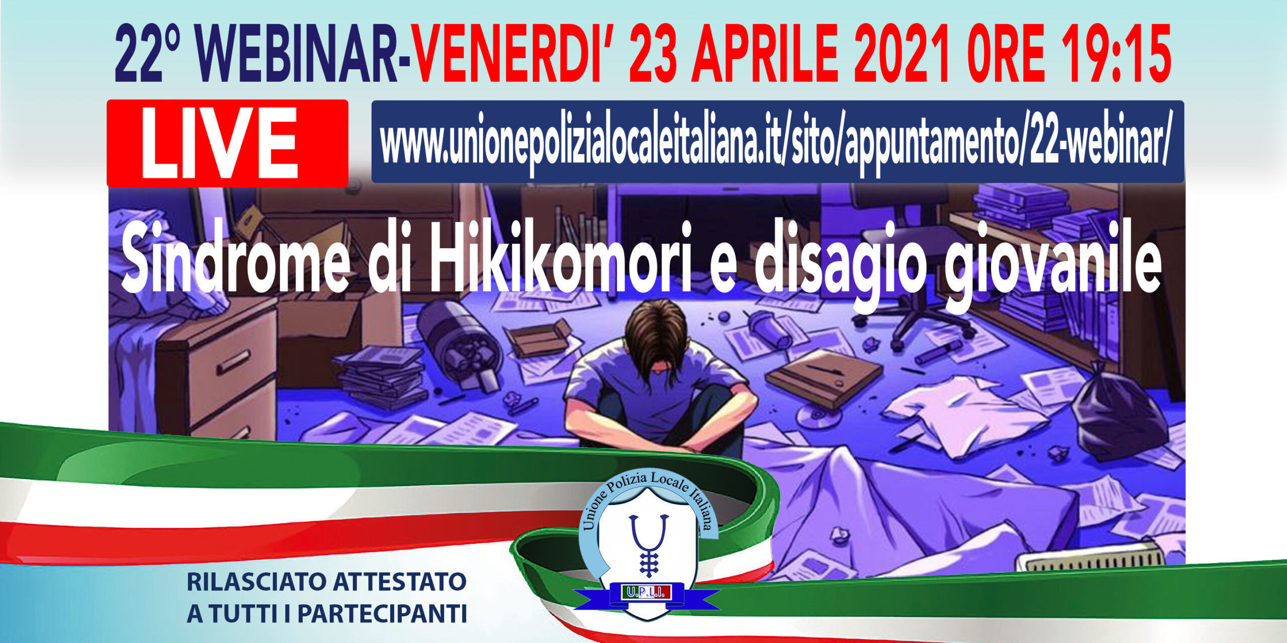 22° WEBINAR UPLI: SINDROME DI HIKIKOMORI E DISAGIO GIOVANILE