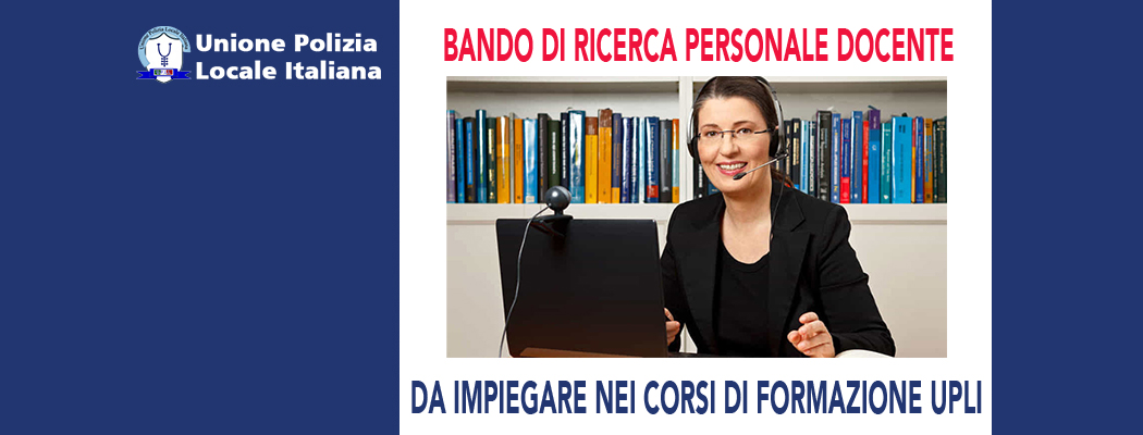 BANDO DI RICERCA PERSONALE DOCENTE PER I CORSI DI FORMAZIONE UPLI