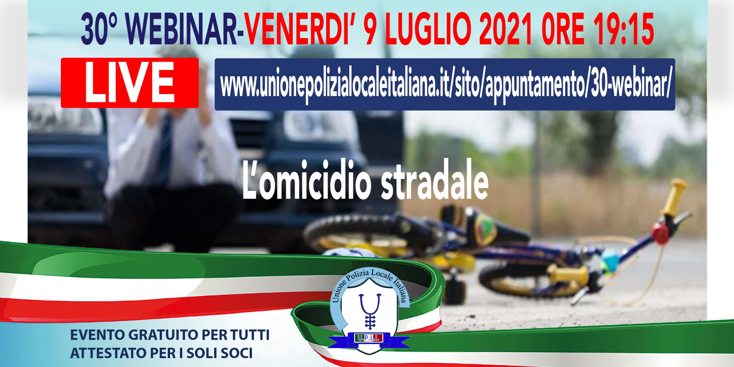 30° WEBINAR UPLI: L'OMICIDIO STRADALE