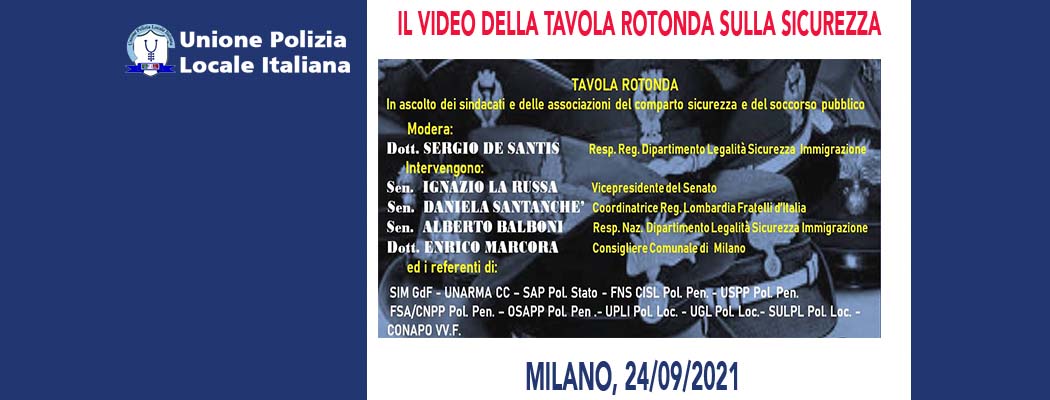 IL VIDEO DELLA TAVOLA ROTONDA SULLA SICUREZZA A MILANO