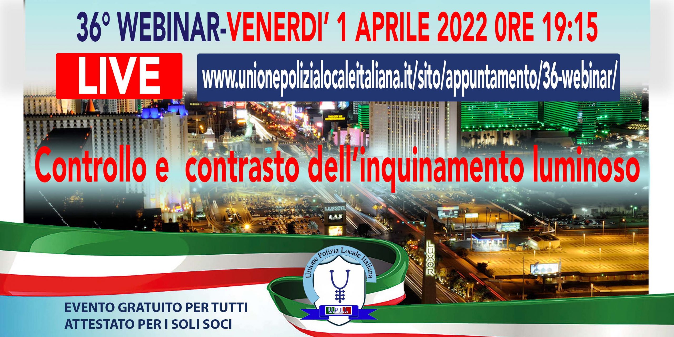 36° WEBINAR UPLI: CONTROLLO E CONTRASTO DELL'INQUINAMENTO LUMINOSO