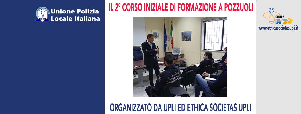 UPLI COORDINA IL 2° CORSO PER I NEOASSUNTI DELLA POLIZIA DI POZZUOLI