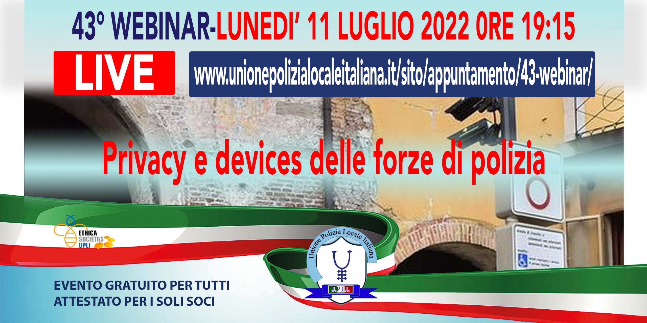 43° WEBINAR UPLI: PRIVACY E DEVICES DELLE FORZE DI POLIZIA