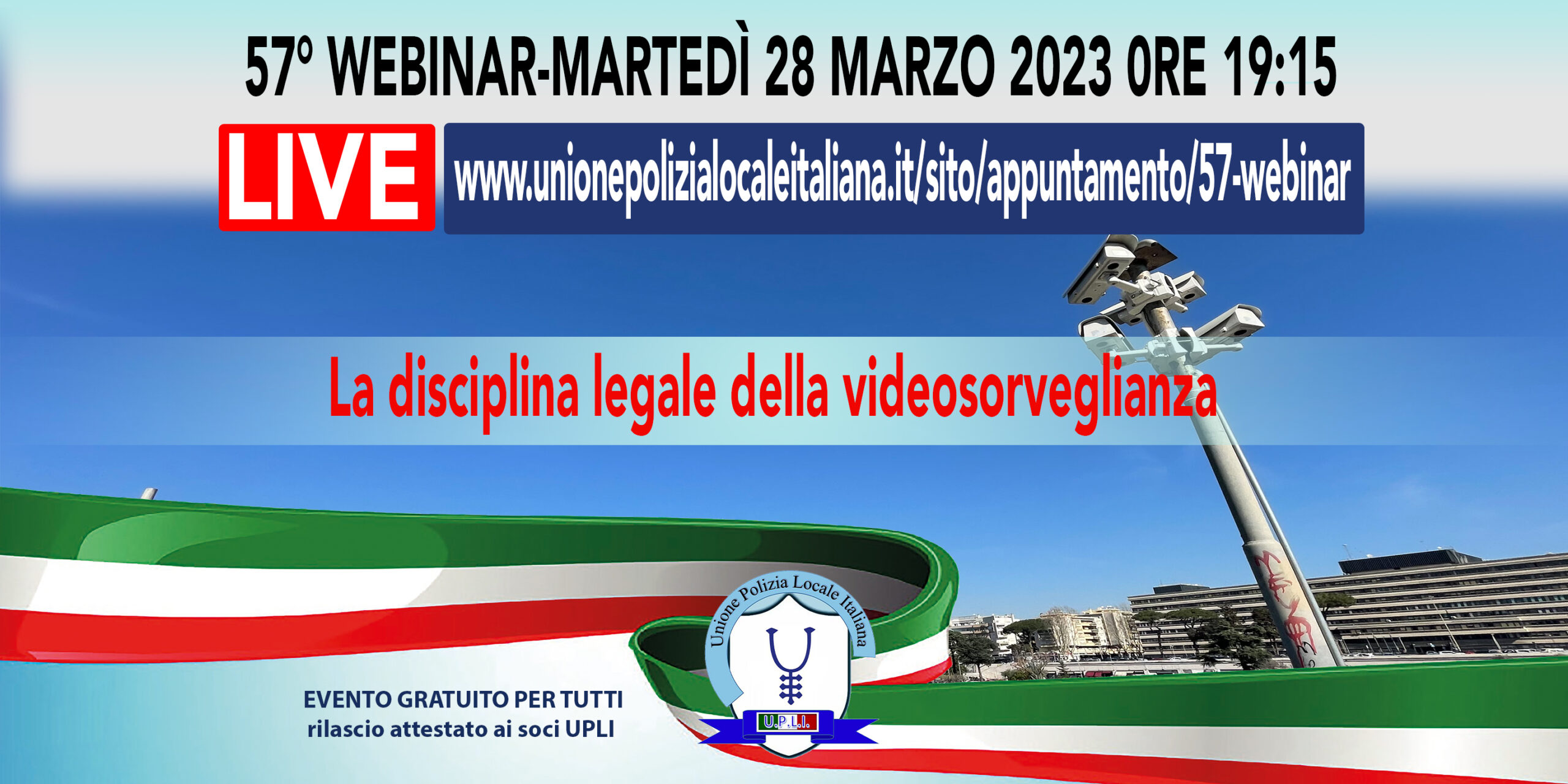 57° WEBINAR UPLI: LA DISCIPLINA LEGALE DELLA VIDEOSORVEGLIANZA